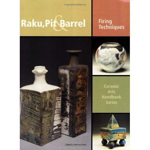 Raku, Pit & Barrel Firing Techniques by Anderson Turner
